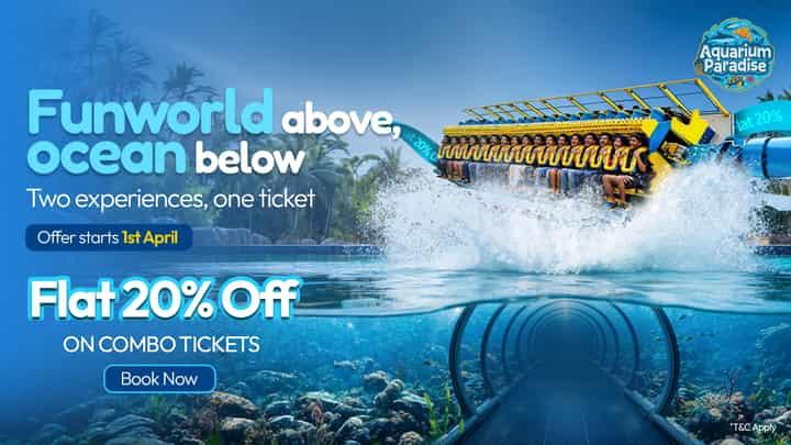 20% OFF on Funworld & Aquarium Paradise Combo Ticket